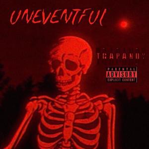 Uneventful (Explicit)