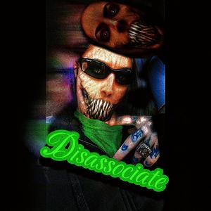 Disassociate (Explicit)