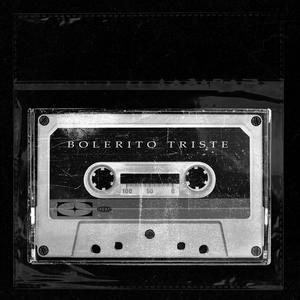 Bolerito Triste (Explicit)