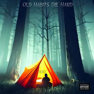 Old Habits Die Hard (Explicit)