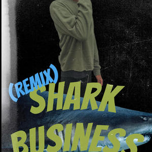 Shark Businesss (Explicit)