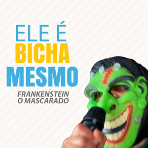 Ele É Bicha Mesmo