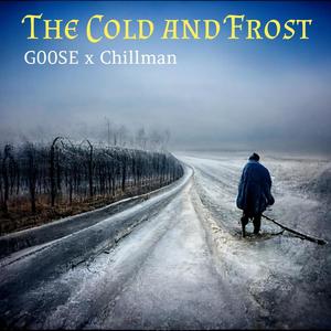 The Cold and Frost (feat. Chillman) [Explicit]