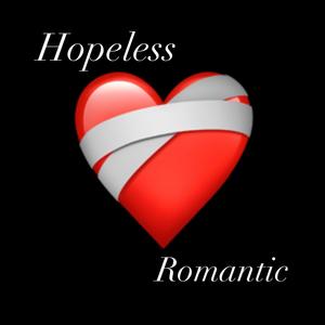 Hopeless Romantic (Explicit)