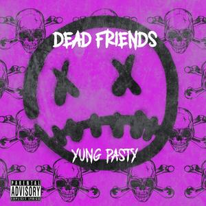 Dead Friends (Explicit)