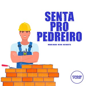 Senta Pro Pedreiro (Explicit)