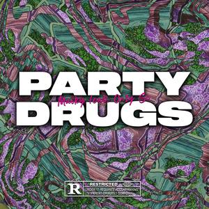 PARTY DRUGS (feat. On1y Sc) [Explicit]