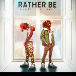 Rather Be (feat. JXVE) (Explicit)