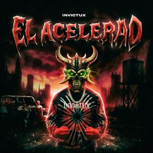EL ACELERAO (feat. Invictux)