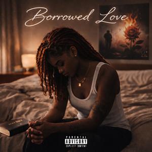 Borrowed Love (Explicit)