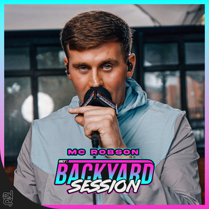 MC Robson - Backyard Session (Explicit)