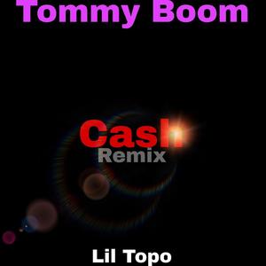 Cash (feat. Lil Topo) [Remix] [Explicit]