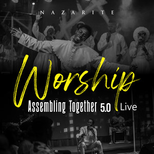 Worship Assembling Together 5.0 (Live)