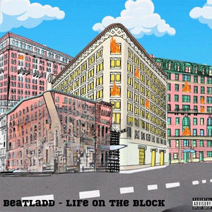 Life On The Block (Explicit)