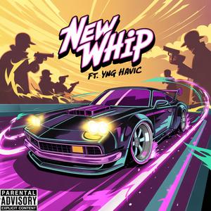 New Whip (feat. Yng Havic) (Explicit)