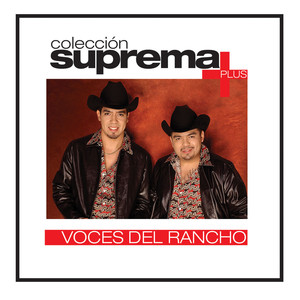 Coleccion Suprema Plus- Voces Del Rancho