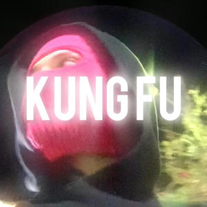 KUNG FU (Explicit)