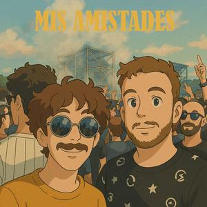 Mis Amistades (feat. Yeyo) (Explicit)