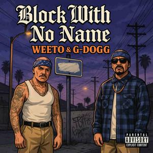 Block With No Name (feat. G-Dogg Beatmaker) (Explicit)