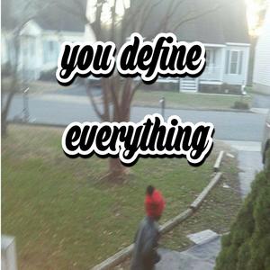 You Define Everything EP (Explicit)