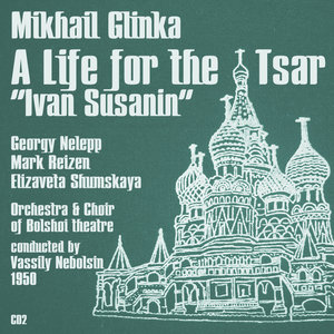 Mikhail Glinka: A Life for the Tsar "Ivan Susanin" (1950), Volume 2