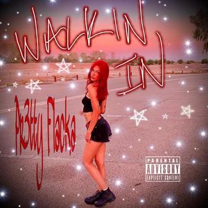Walkin' In (Explicit)