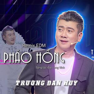 Pháo Hồng (Remix EDM)