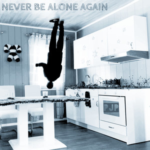 Never Be Alone Again