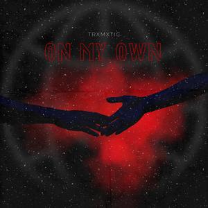 On My Own (Explicit)