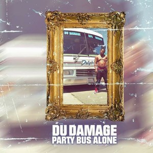 Party Bus Alone (Explicit)