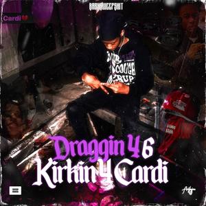 Draggin 46 Kirkin 4 Cardi (Explicit)