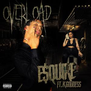 Overload (feat. K Goddess) (Explicit)