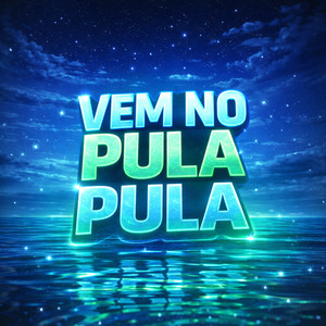 VEM NO PULA PULA (Explicit)