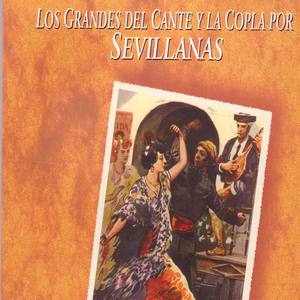 Los Grandes del Cante y la Copla por Sevillanas