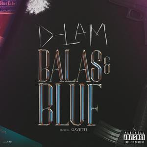 Balas y Blue (Explicit)