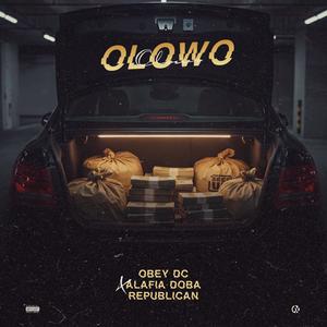 DOMINICAN OBEY DC_____OLOWO (feat. ALAFIA DOBA & OTESH REPUBLICAN) [Explicit]