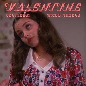 Valentine(feat. Jacob Angelo) (Explicit)