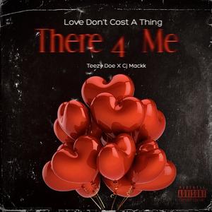 There 4 Me (feat. Cj Mackk) (Explicit)