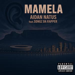 Mamela (feat. Songz da Rapper) (Explicit)