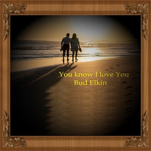 You know I love You (feat. Tom Rasely)