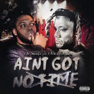 Aint Got No Time (feat.
