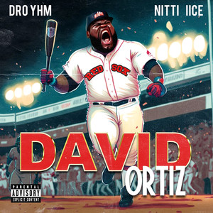 David Ortiz (Explicit)