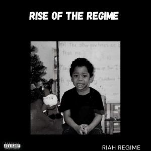 Rise of The Regime (Explicit)