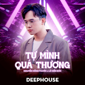 Tự Mình Quá Thương (Deephouse Remix)