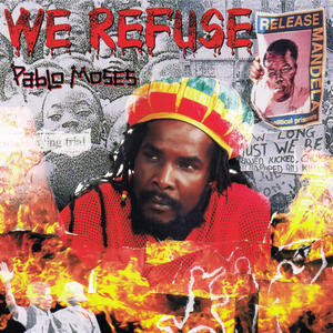 Pablo Moses - We Refuse