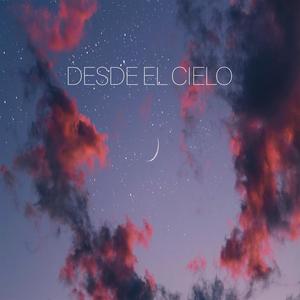 Desde El Cielo (feat. Cristian Villalobos)