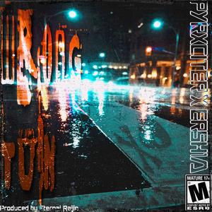 WRONG TURN(feat. Ersh1a) (Explicit)