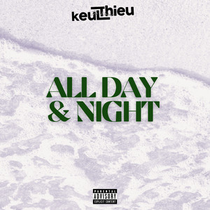 All Day & Night (Explicit)