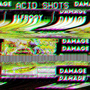 ACID SHOTS