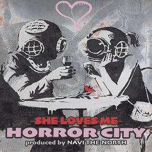 She Loves Me (feat. Horror City)